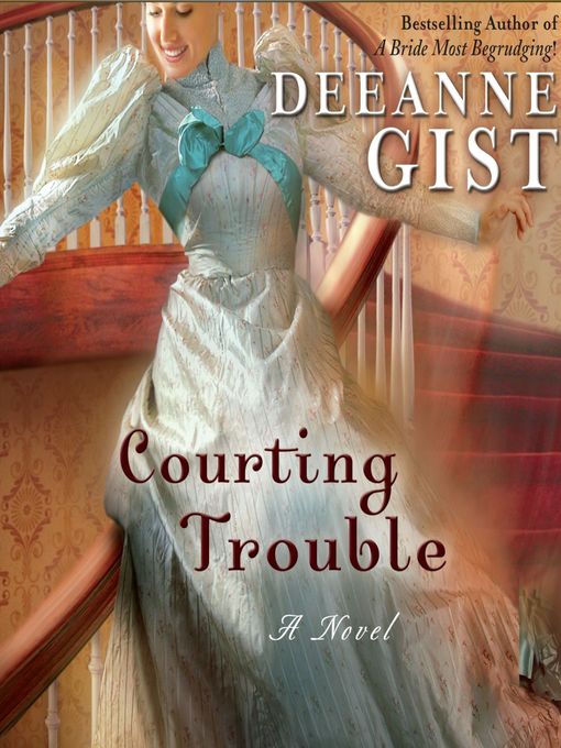 Title details for Courting Trouble by Deeanna Gist - Wait list